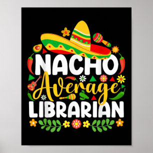 Poster Nacho Média Bibliotecária Engraçada Mexicana Cinco