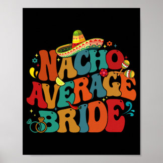 Poster Nacho Média Bride Bride Engraçado Cinco Festas de