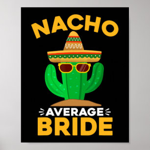 Poster Nacho Média Bride Engraçado Mexicano Cinco De Mayo