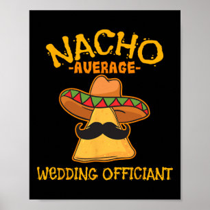 Poster Nacho Média de Casamento Oficiante Mexicano Cinco 