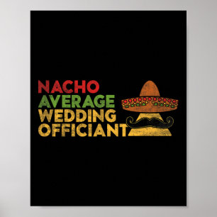 Poster Nacho Média de Casamento Oficiante Mexicano Cinco 