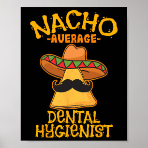 Poster Nacho Média Dentista Higienista Mexicano