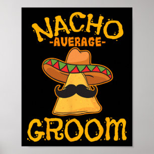 Poster Nacho Média Groom Mexicano Dish Husband Cinco De