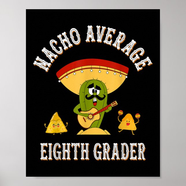 Poster Nacho Média Oitava Graus Engraçados De Volta Para (Frente)