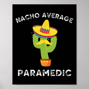 Poster Nacho Média Paramedico Engraçado Mexicano Cactus F