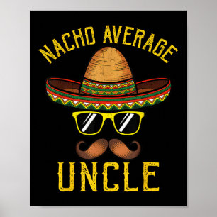 Poster Nacho Média Tio Engraçado Cinco De Mayo Mexicano T