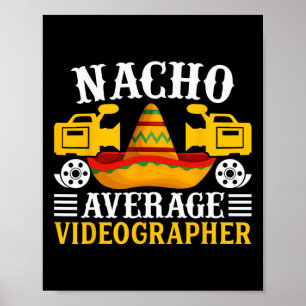 Poster Nacho Média Videógrafo - Engraçado Cinco De Mayo V