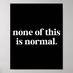Poster Nada disso é normal piada engraçada Nada disso é