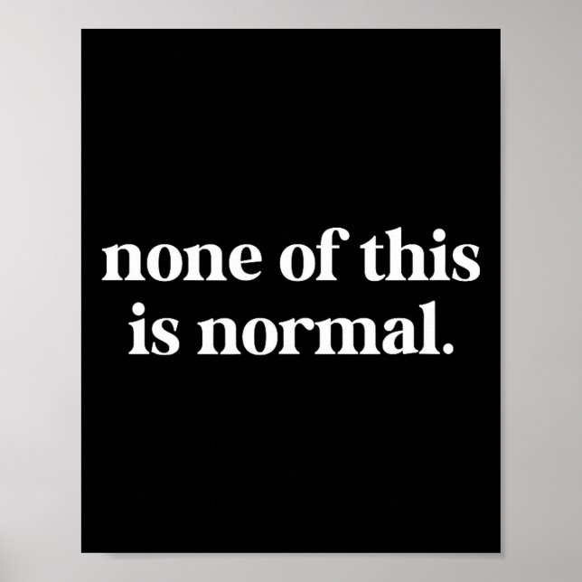 Poster Nada disso é normal piada engraçada Nada disso é (Frente)
