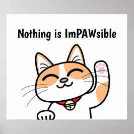 Poster Nada é ImPawsible Funny Cute Cat Slogan