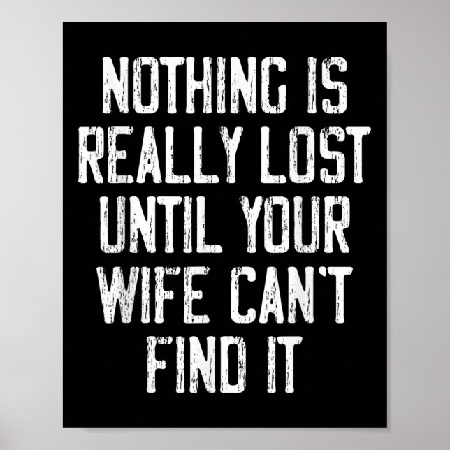 Poster Nada Está Realmente Perdido Até Que a Sua Esposa N (Frente)