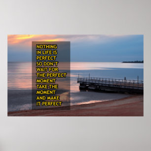 Poster Nada na vida é perfeito