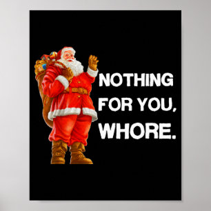 Poster Nada Para Você! Camisa Natal Adulto Divertido Xmas