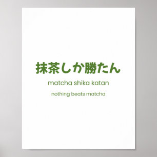 Poster Nada Supera o Matcha – Citação Japonesa de Matcha
