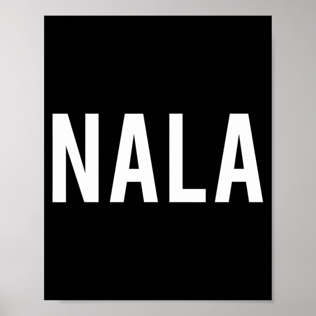 Poster Nala - Cool New Funny Name Fan Gift Tee  (Frente)