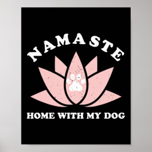 Poster Namaste em Casa Com Meu Cachorro Presente Engraçad
