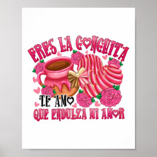 Poster Namorados Mexicano Eres La Conchita Que Endulza Mi