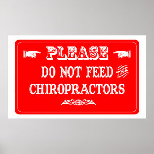 Pôster Não alimente os Chiropractors