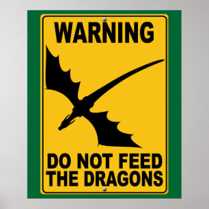 Pôster Não alimente os dragões