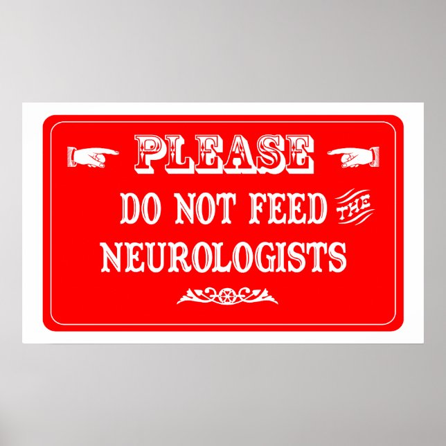 Poster Não Alimente Os Neurologistas (Frente)