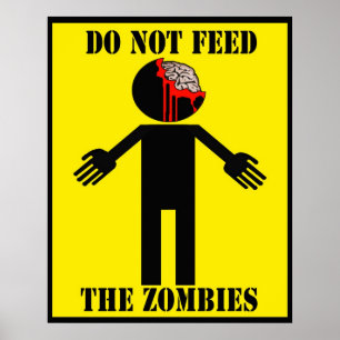 poster "NÃO ALIMENTE OS ZOMBIES"