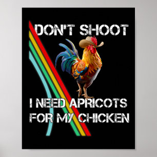 Poster Não Atire Eu Preciso De Damasco Para Meu Frango En
