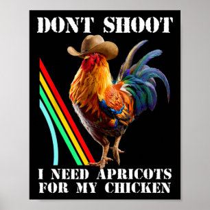 Poster Não Atire Preciso De Damascos Para O Meu Frango En