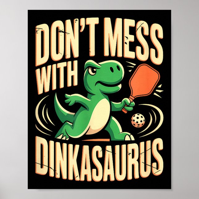 Poster Não brinque com dinkasaurus pickleball  (Frente)
