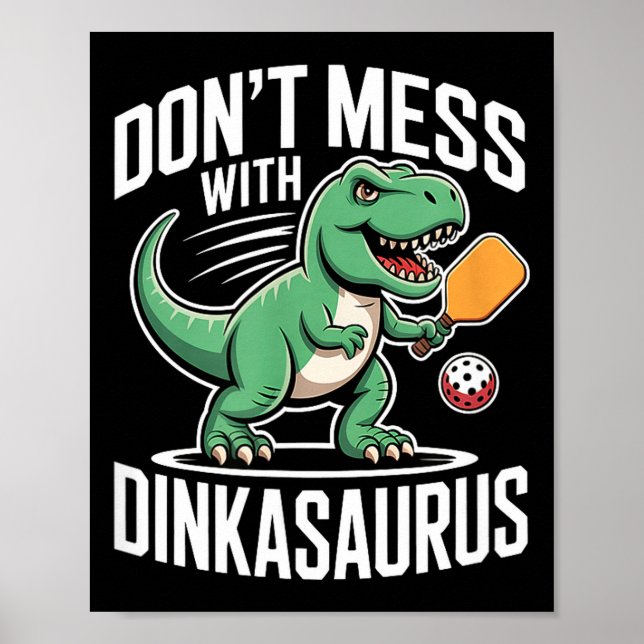 Poster Não brinque com dinkasaurus pickleball  (Frente)