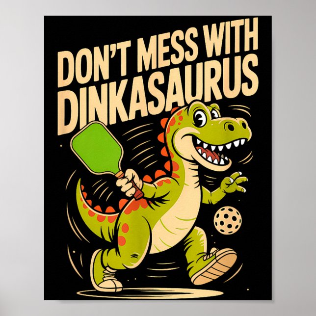 Poster Não brinque com dinkasaurus pickleball  (Frente)