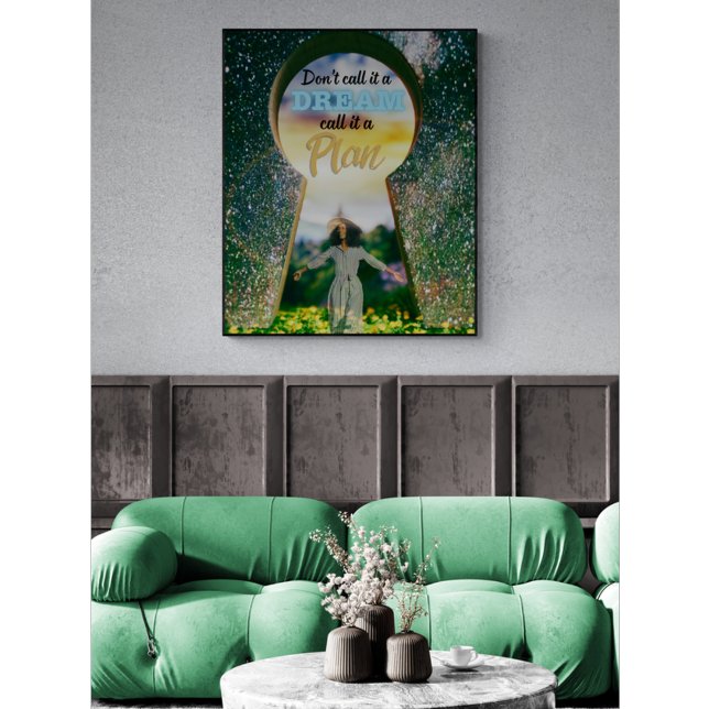 Pôster Não Chame Isso de Sonho, Chame de Plano (Action over imagination.)