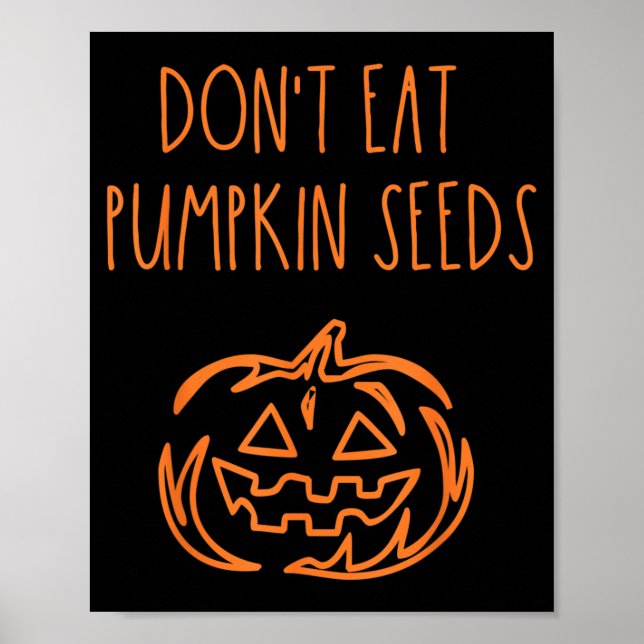 Poster Não Coma Sementes de Abóbora Divertido Halloween (Frente)