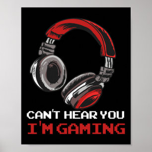 Poster Não Consigo Ouvir Você Estou Jogando - Acessórios 