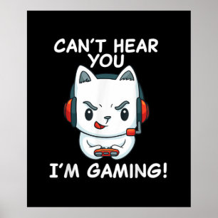 Poster Não Consigo Ouvir Você Im Jogando Presente par