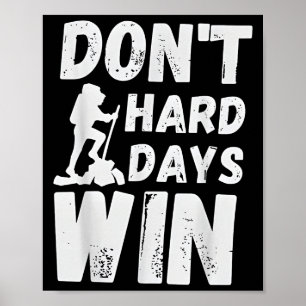 Poster Não Deixar que Duro dia ganhe caminhada motivacion