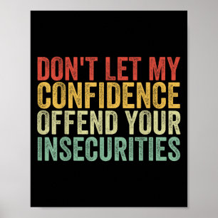 Poster Não Deixe Minha Confiança Ofender Seus Insegurados