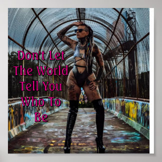 Poster Não Deixe o Mundo Dizer Quem Você Deve Ser