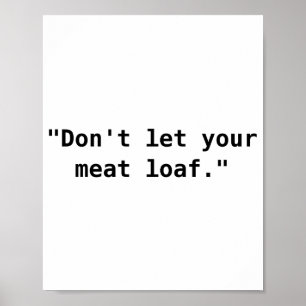 Poster Não Deixe Seu Rolo de Carne