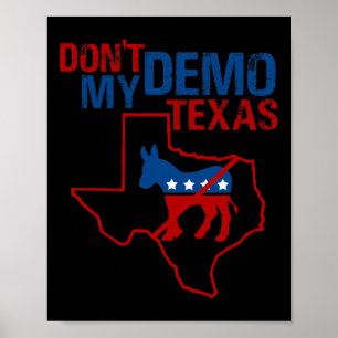 Poster Não Demonstre Meu Texas Republicano Anti Democrata