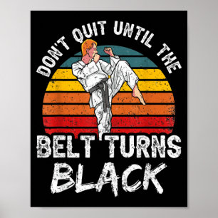 Poster Não Desista Até O Cinto Ficar Preto Cintos De Mma