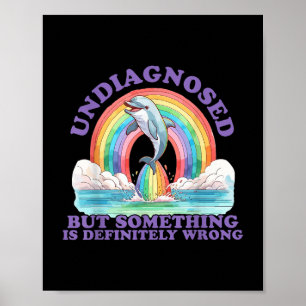Poster Não diagnosticado, mas algo em't T-shirt direi