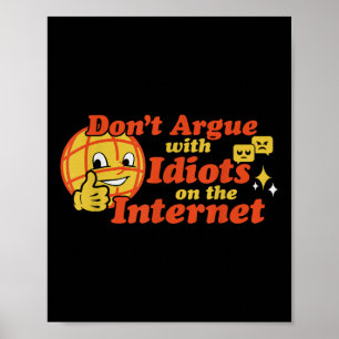 Poster Não Discuta Com Idiotas Na Internet