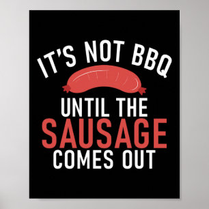 Poster Não É Churrasco Até O Enchimento Sair Do Barbecue
