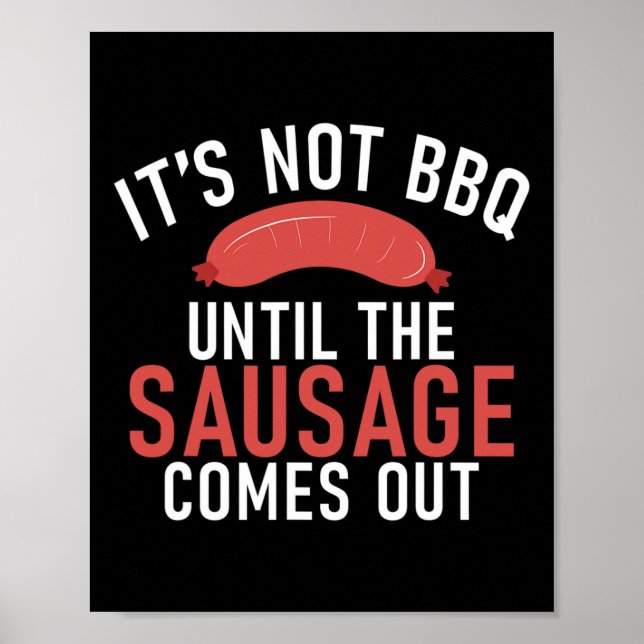 Poster Não É Churrasco Até O Enchimento Sair Do Barbecue  (Frente)
