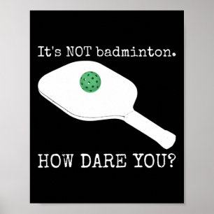 Poster Não é Dminton como se atreve.