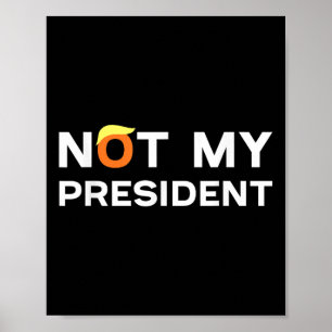 Poster Não é o meu Presidente Anti Trump 2024