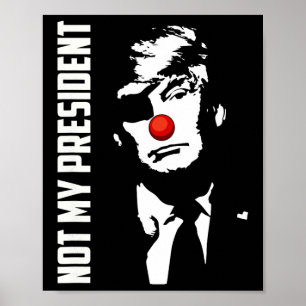 Poster Não é o meu presidente Donald Trump, anti-trump el