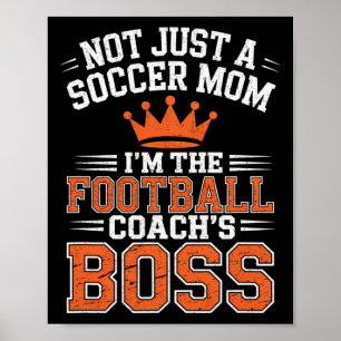 Poster Não É Só Uma Mãe De Futebol Treinador De Futebol C