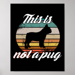 Poster Não É Um Pug - O Buldogue Francês Retro Vintage Do