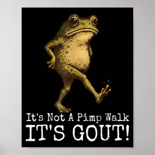 Poster Não É Uma Caminhada É Gota Meme De Sapo Engraçado